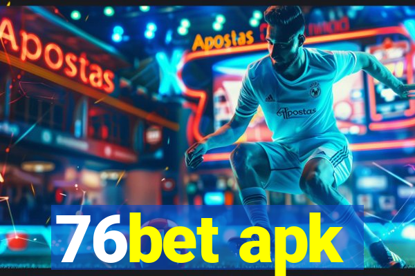 76bet apk